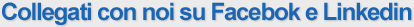 Collegati con noi su Facebook e Linkedin